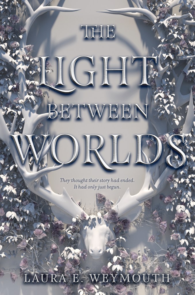 The Light Between Worlds by Laura Weymouth book cover