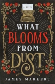 What Blooms from Dust Cover