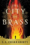 City of Brass by S. A. Chakraborty